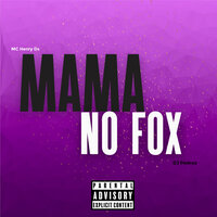 Mama no Fox - MC Henry Ds & DJ Pedrox