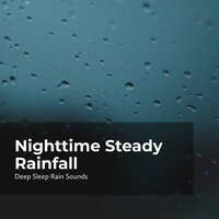 Bedtime Pouring Rain - Deep Sleep Rain Sounds & Rain Sounds Collection & Rain Meditations