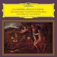 Handel: Apollo e Dafne, HWV 122: No. 5, Aria. Felicissima quest'alma (Dafne) - Agnes Giebel & Berliner Philharmoniker & Günther Weissenborn & Георг Фридрих Гендель