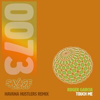 TOUCH ME - Roger Garcia & Havana Hustlers