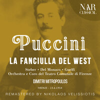 La fanciulla del West, SC 78, IGP 4, Act II: "Oh, se sapeste" (Minnie, Dick Johnson) - Orchestra del Teatro Comunale di Firenze & Dimitri Mitropoulos & Eleanor Steber & Mario Del Monaco & Джакомо Пуччини