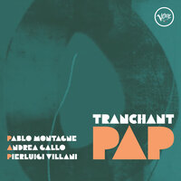 Calma Apparente - Pablo Montagne & Andrea Gallo & Pierluigi Villani & Tranchant PAP