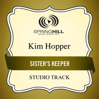 Sister's Keeper - Kim Hopper