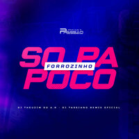 Forrozinho Só Papoco - DJ THEUZIM DO A.R & DJ TASSIANO REMIX OFICIAL
