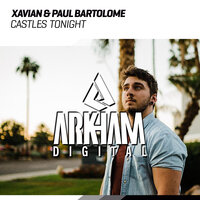 Castles Tonight - Xavian & Paul Bartolome