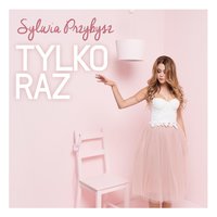 Mój najlepszy dzień - Sylwia Przybysz