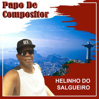 Vou Cuidar de Mim - Helinho Do Salgueiro