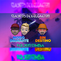 Clasicos de Reggaeton - Modo Diamante & Sin Destino