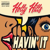 Havin' It - Holly