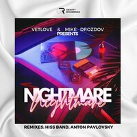 Nightmare - VetLove & Mike Drozdov
