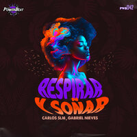 Respirar y Soñar - Carlos SLM & Gabriel Nieves
