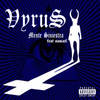 Mente Siniestra - VYRUS & Samael & Area57