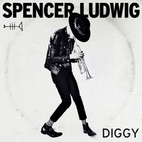 Diggy - Spencer Ludwig