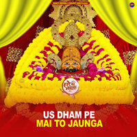 Us Dham Pe Mai To Jaunga - Amit Singh Ammy