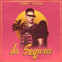 La Segura - El Amante & DT.Bilardo