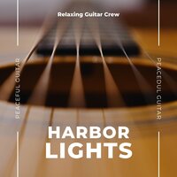 Relaxing Guitar Tunes - Relaxing Guitar Crew