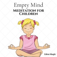 Mindfulness Meditation for Kids - Eden Magic