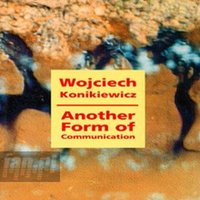 Contemplation of Earth - Wojciech Konikiewicz & Zbigniew Wegehaupt & Cezary Konrad & Wojciech Konikiewicz, Zbigniew Wegehaupt, Cezary Konrad