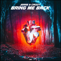 Bring Me Back - Jeras & Crizzy