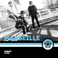 Forget It All - Marseille