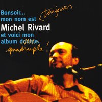 Le monde a besoin de magie - Michel Rivard