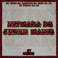 Ritmada do Super Mario - MC MTHS & DJ TURCO DA ZN & Mc Danflin & MC JOÃO DA ZO