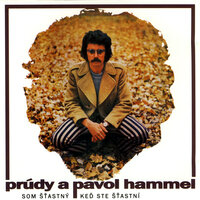 Usmej sa, keď odchádzam - Pavol Hammel & Prúdy