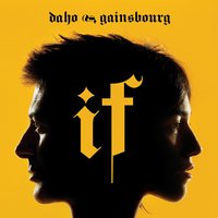If (Duo Avec Charlotte Gainsbourg) - Etienne Daho & Charlotte Gainsbourg