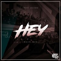 Hey - Eric Zaide