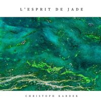 L'esprit de Jade - Christoph Kardek