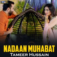 Nadaan Muhabat - Tameer Hussain