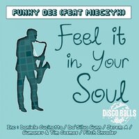 Feel It Your Soul - Funky Dee & Mieczyk & Da'silva Gunn