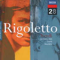 Verdi: Rigoletto / Act 3 - "Un dì, se ben rammentomi" - Renato Cioni & Joan Sutherland & Stefania Malagu & Cornell MacNeil & Orchestra dell'Accademia Nazionale di Santa Cecilia & Nino Sanzogno & Джузеппе Верди