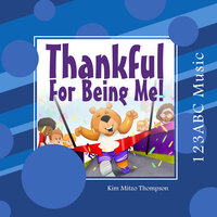 I'm Thankful For Being Me! Wrap Up - Kim Mitzo Thompson