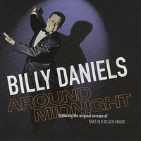 If I Should Lose You - Billy Daniels