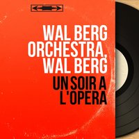 Cavalleria rusticana, Act I, Scene 1: Intermezzo - Wal Berg Orchestra & Пьетро Масканьи