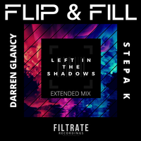 Left in the Shadows - Flip & Darren Glancy & Stepa K