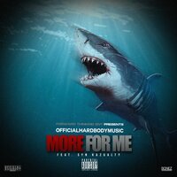 More for Me - OfficialHardBodyMusic & Syn Kazualty