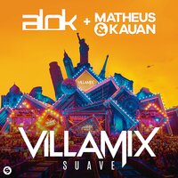 Villamix (Suave) - Alok & Matheus & Kauan