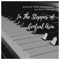 Prince Igor: Polovtsian Dances - Boston Pops Orchestra & Arthur Fiedler & Александр Порфирьевич Бородин