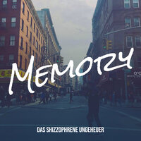 Memory - Das shizzophrene Ungeheuer