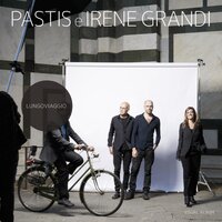 You Have to Travel - Irene Grandi & Pastis & Hagit Yakira