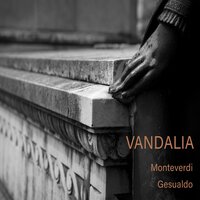Gesualdo: Madrigals, Libro 5: 3. Itene, o miei sospiri - Vandalia & Gabriel Diaz & Javier Cuevas & Victor Sordo & Rocío de Frutos & Jorge Enrique García & Джезуальдо да Веноза
