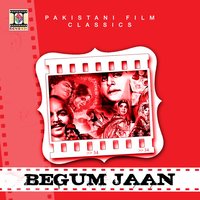 Begum Jaan - Nahid Akhtar