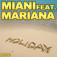 Holiday - Miani & Mariana & M&B Project
