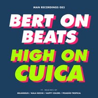 High on Cuica - Bert On Beats & Milangeles