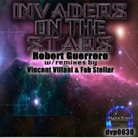 Invaders On the Stars - Robert Guerrero