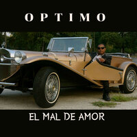 El Mal de Amor - Optimo