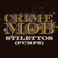 Stilettos (Pumps) - Crime Mob & J-Star & Jeff Barringer