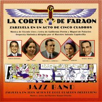 La Corte de Faraon - Orquesta Sinfónica Dirigida & Agusto Gonzalo & Manuel Murcia & Alfonso Oya & Coro